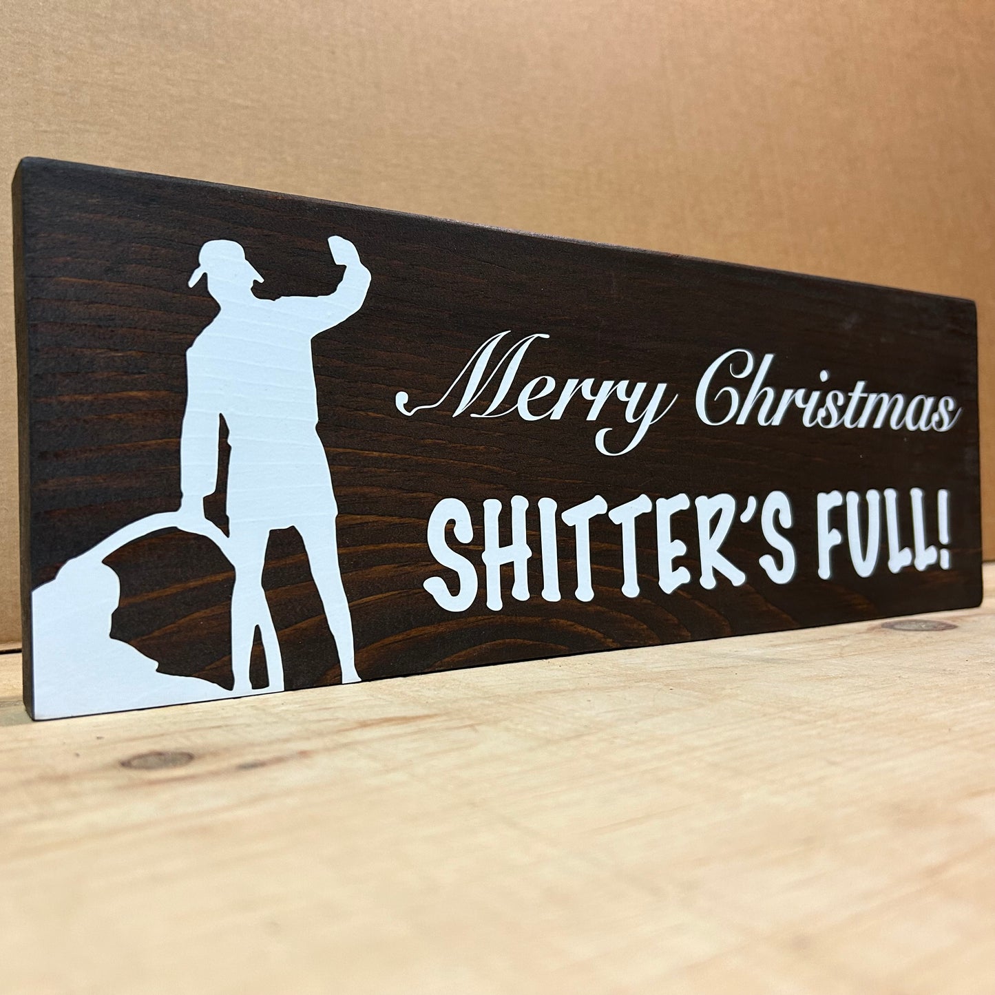 Christmas Vacation Wood Sign - Cousin Eddie, Merry Christmas Sh*****s Full