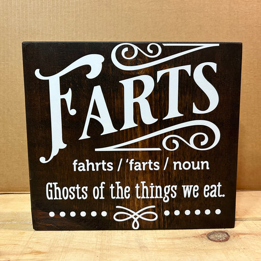 Wood Sign for Bathroom - Farts, Ghosts of the things we eat - 12” x 11” x 1”