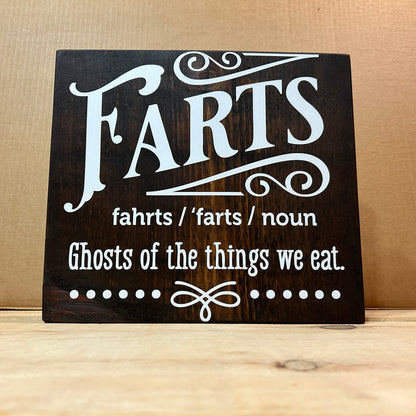 Wood Sign for Bathroom - Farts, Ghosts of the things we eat - 12” x 11” x 1”