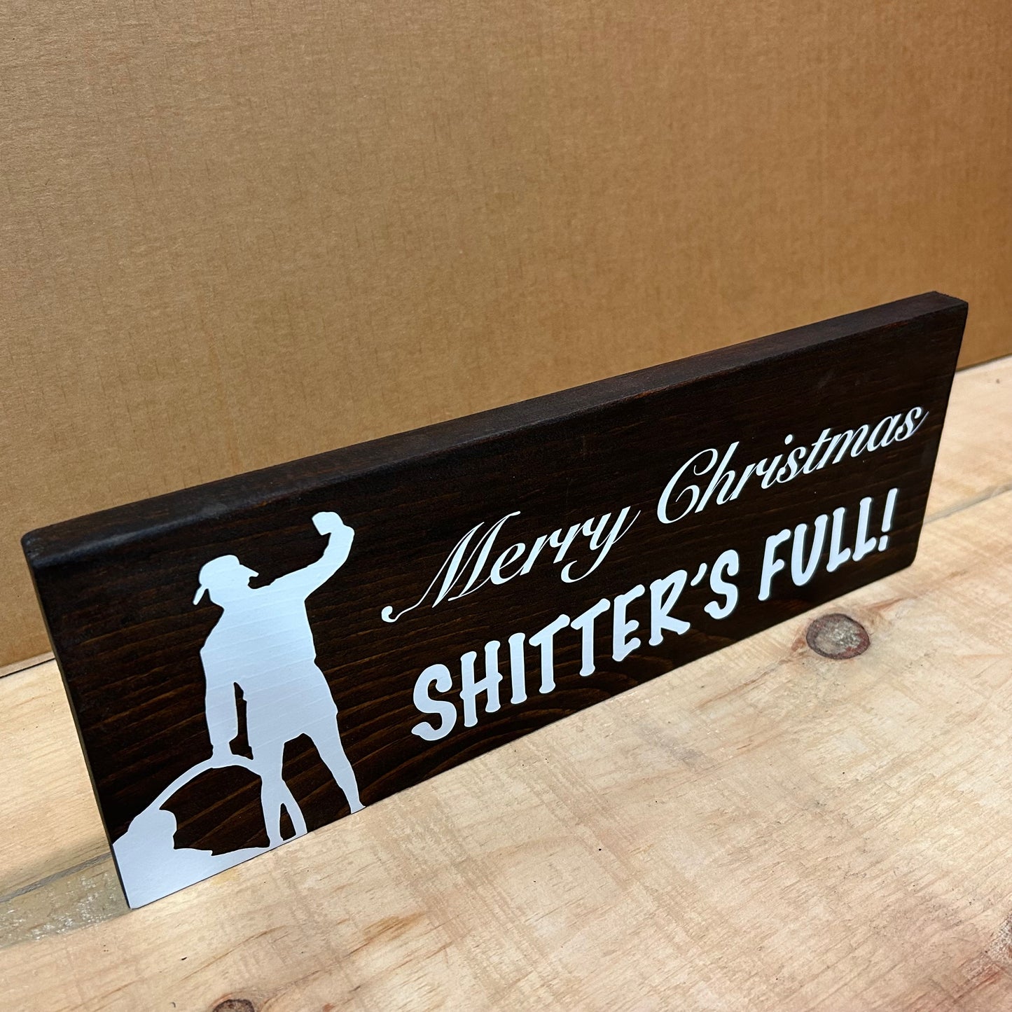 Christmas Vacation Wood Sign - Cousin Eddie, Merry Christmas Sh*****s Full