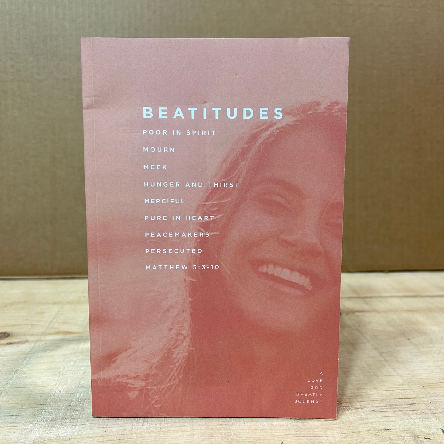 Beatitudes: A Love God Greatly Study Journal Paperback