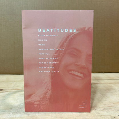 Beatitudes: A Love God Greatly Study Journal Paperback