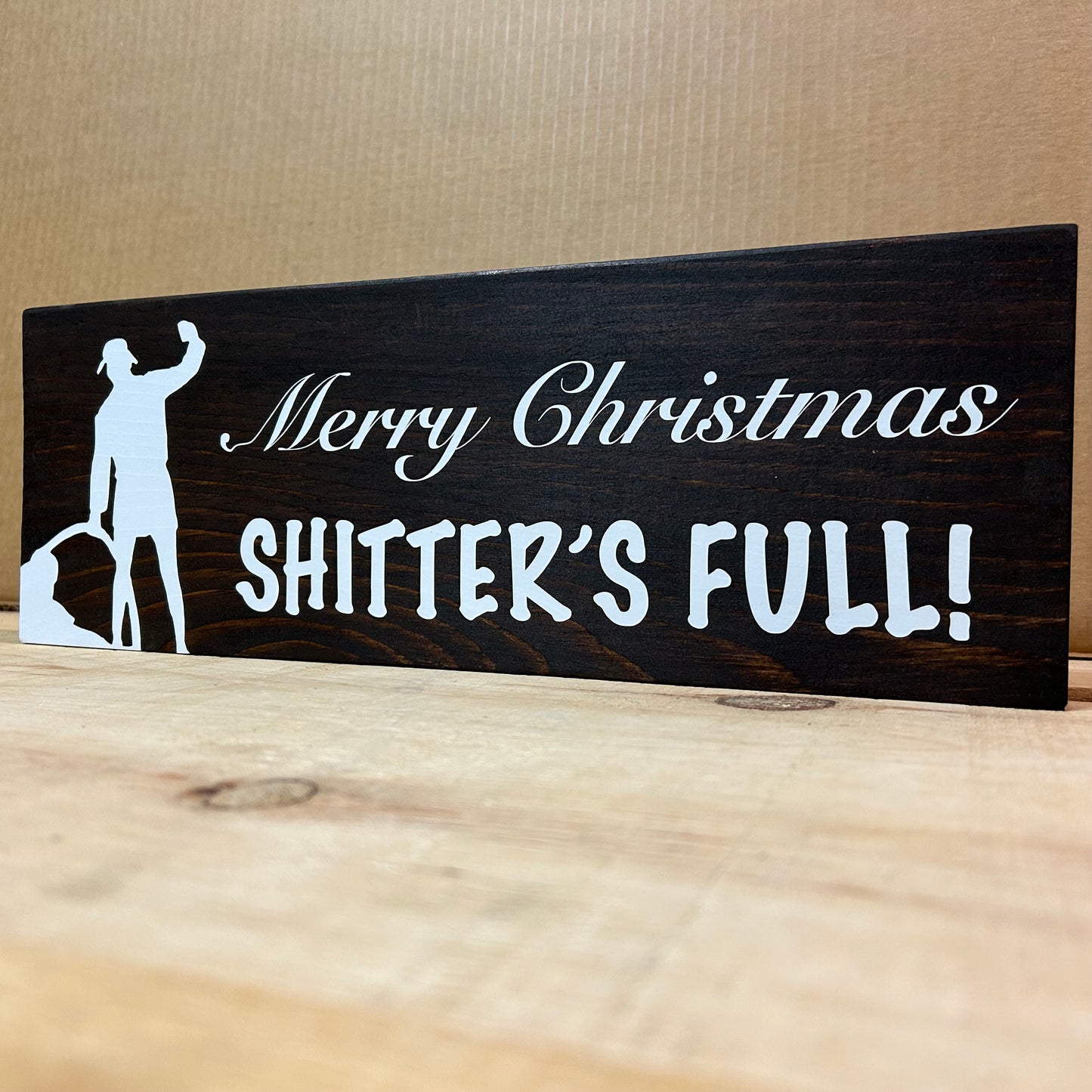 Christmas Vacation Wood Sign - Cousin Eddie, Merry Christmas Sh*****s Full