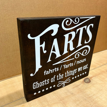 Wood Sign for Bathroom - Farts, Ghosts of the things we eat - 12” x 11” x 1”